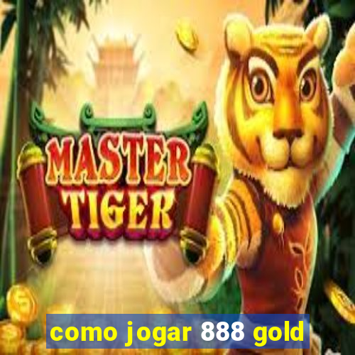 como jogar 888 gold